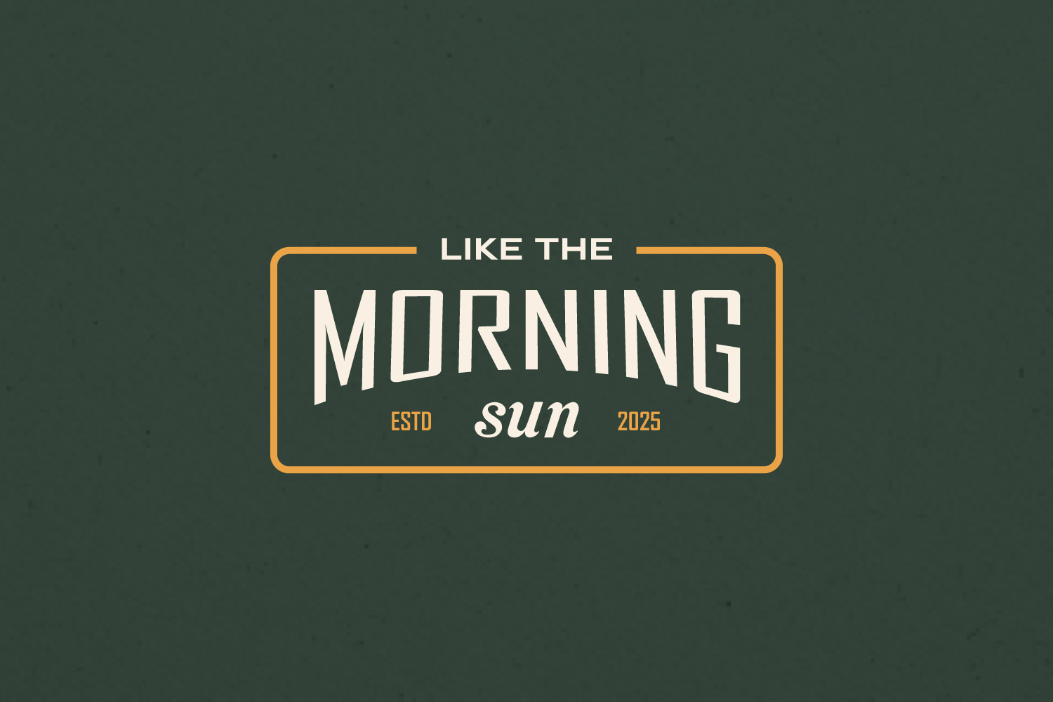 Custom Like The Morning Sun composition.
