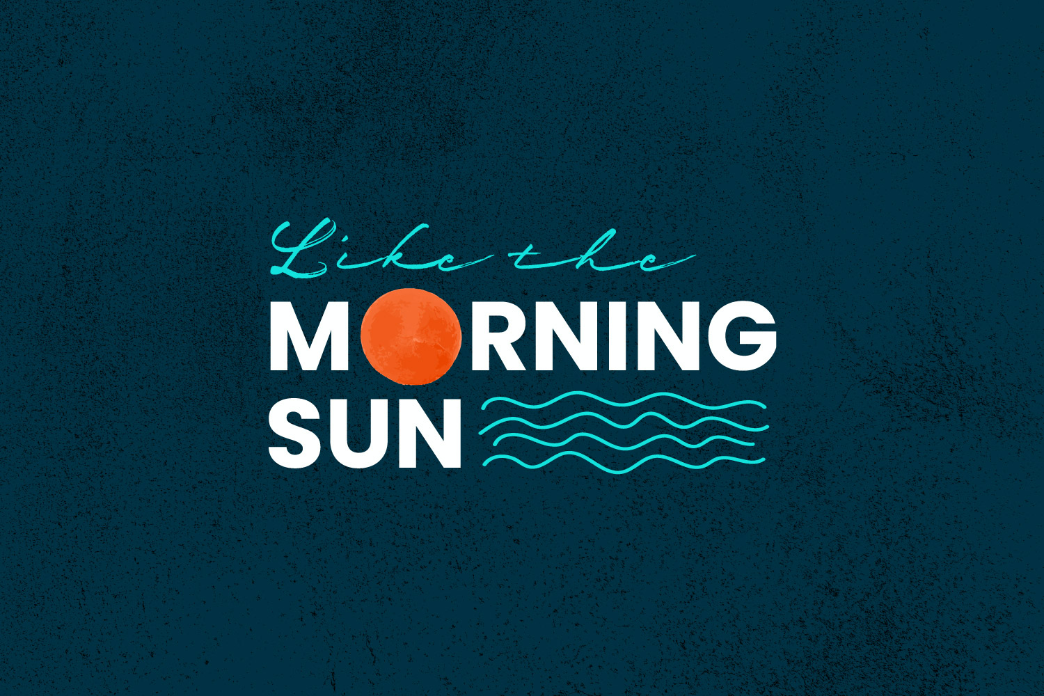 Custom Like the Morning Sun composition.
